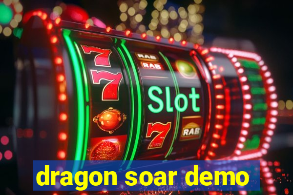 dragon soar demo